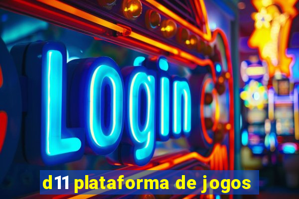 d11 plataforma de jogos